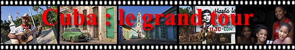 Photos et récit compilés de plusieurs voyages à Cuba